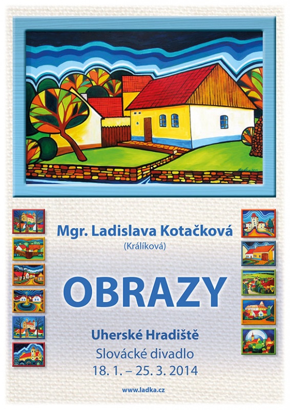 Plakát k výstavě obrazů L. Kotačkové ve foyeru Slováckého divadla